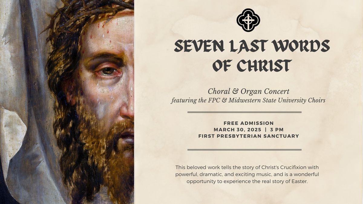 The Seven Last Words of Christ Easter Concert