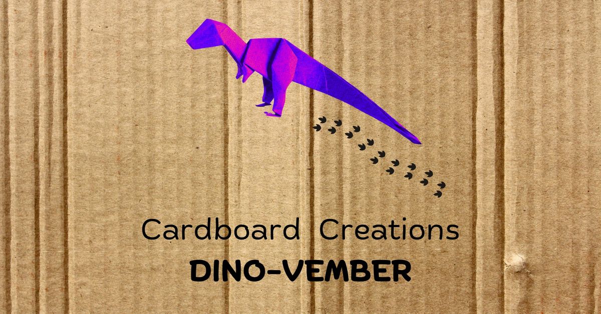 Cardboard Creations-DINO-vember