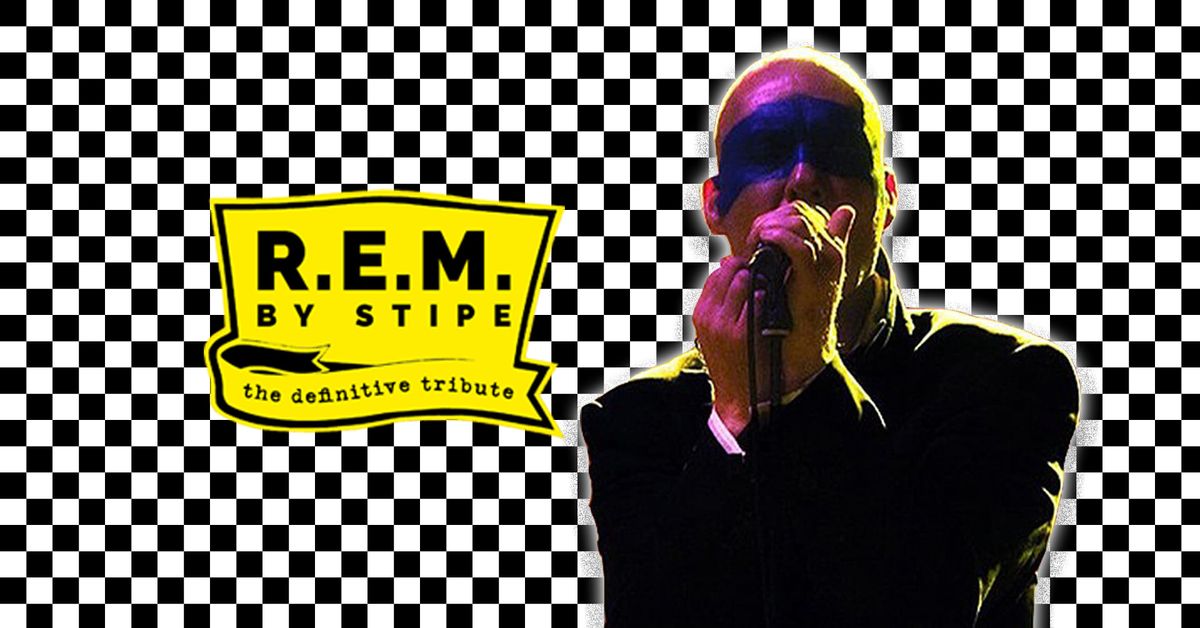 R.E.M. by Stipe\nThe Definitive Tribute\n\nSat 16th Nov