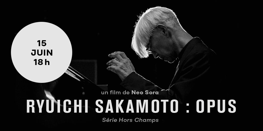 Ryuichi Sakamoto : Opus (2023) | Hors champs