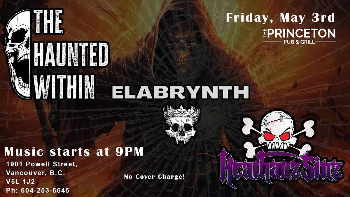 Heathanzsinz , Elabrynth, The Haunted Within Live at The Princeton.