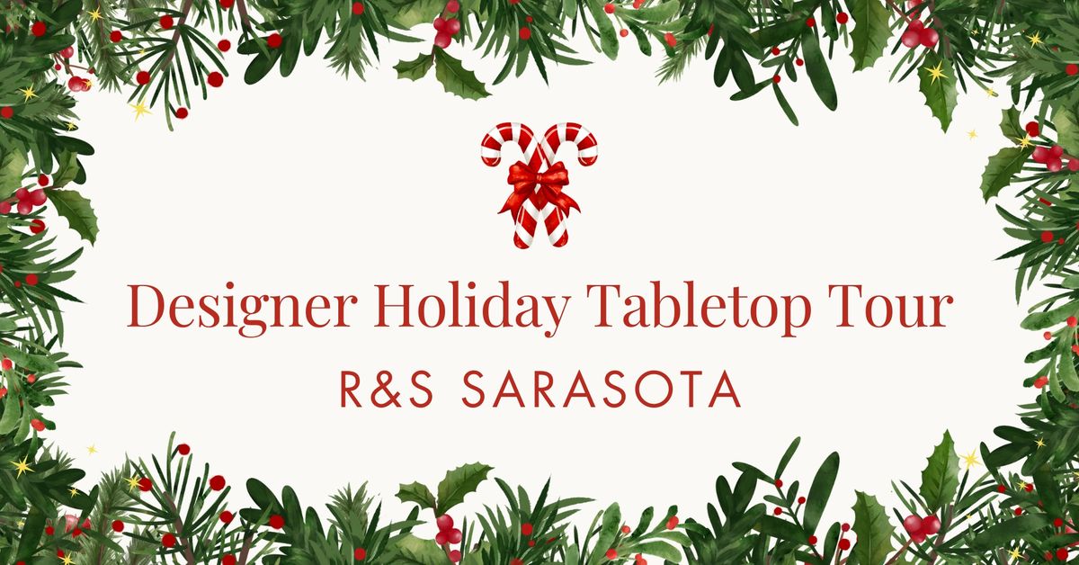 Designer Holiday Tabletops Tour - Sarasota