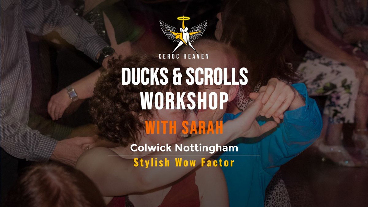 Ducks & Scrolls Workshop - Sat 9th November - Advanced Booking Only