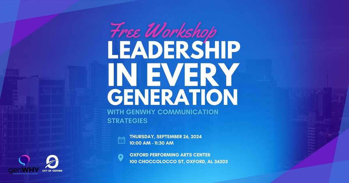 FREE Workshop: Leadership in Every Generation