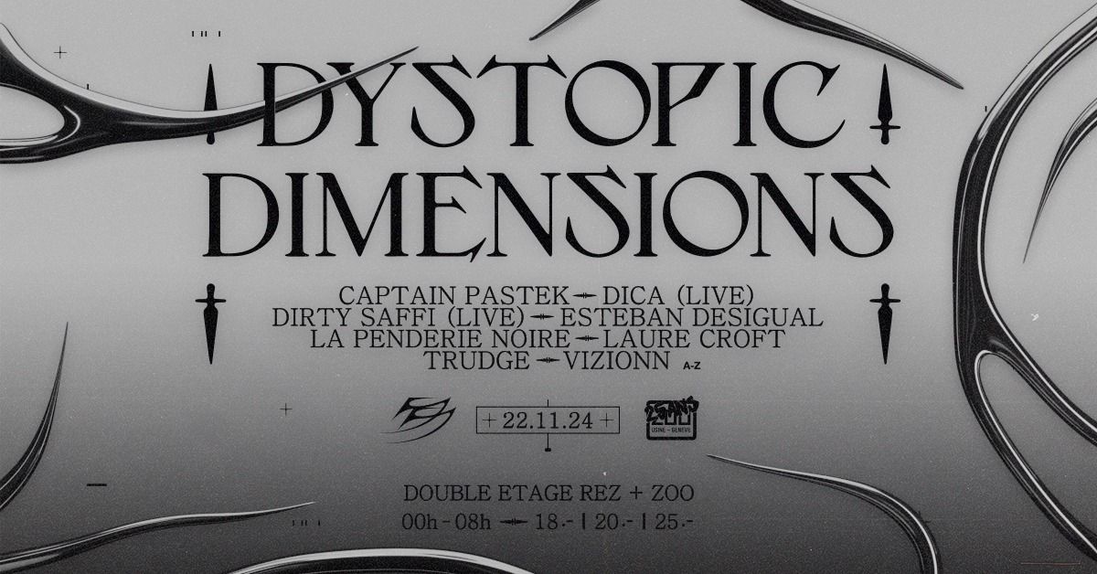 DYSTOPIC DIMENSIONS [Rez+Zoo] : Dirty Saffi + Vizionn + La Penderie Noire + Laure Croft + Dica &more