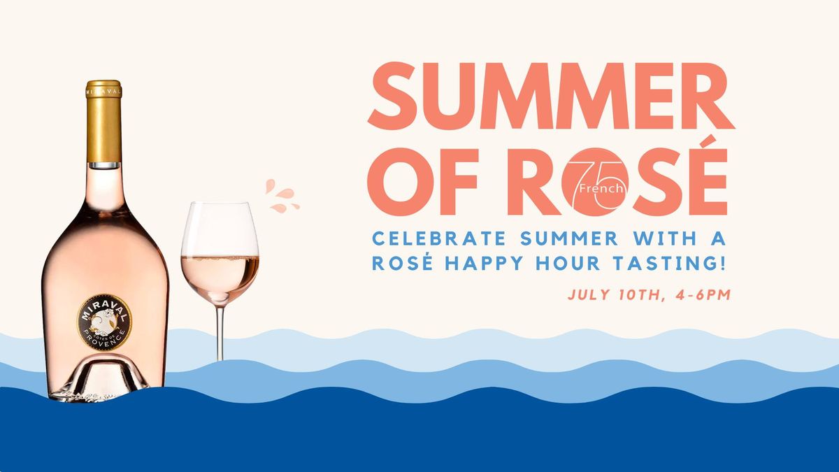 Summer of Ros\u00e9 | A Happy Hour Tasting at French 75