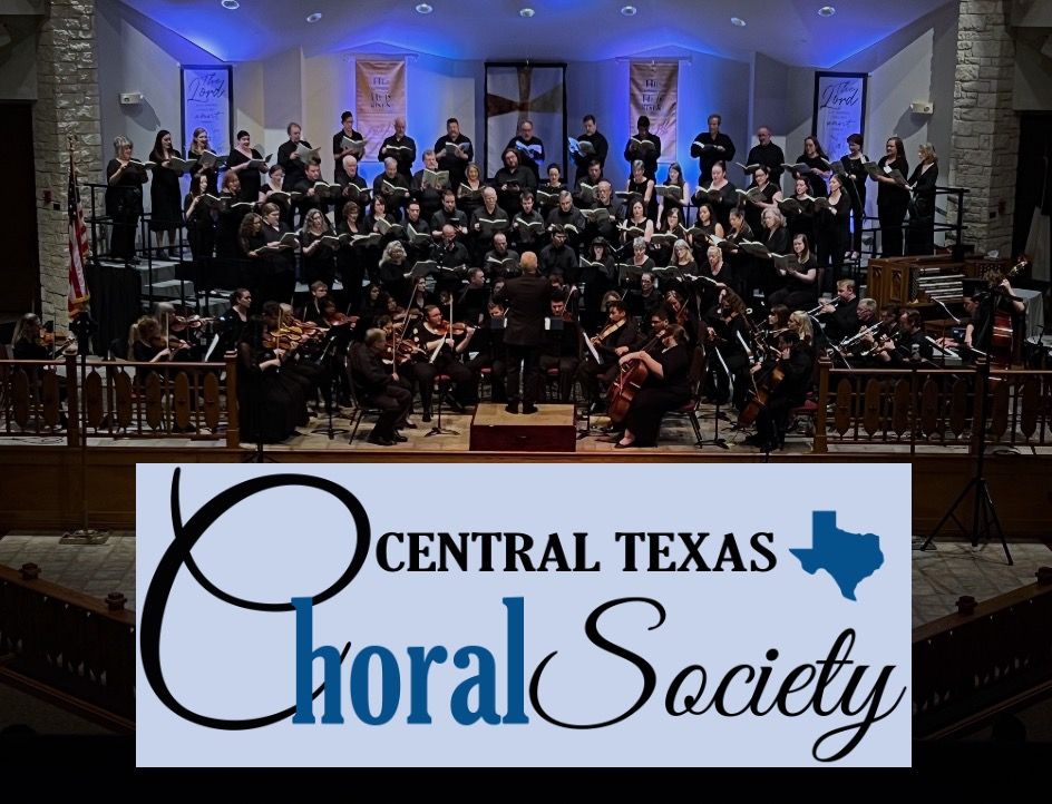 Combined Choral Societies of Central Texas and Fairfax Virginia!