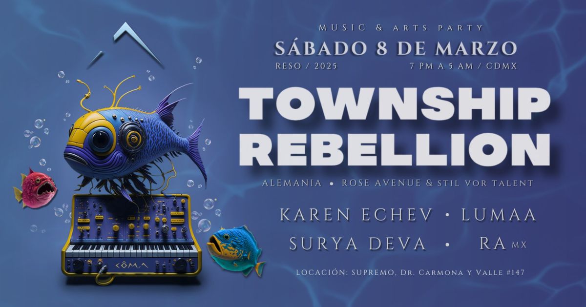 C\u00d4MA - RESONANCE \/ TOWNSHIP REBELLION EN CDMX