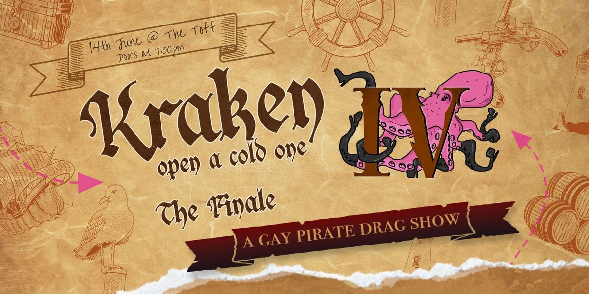 Kraken Open a Cold One IV: A Gay Pirate Drag Show