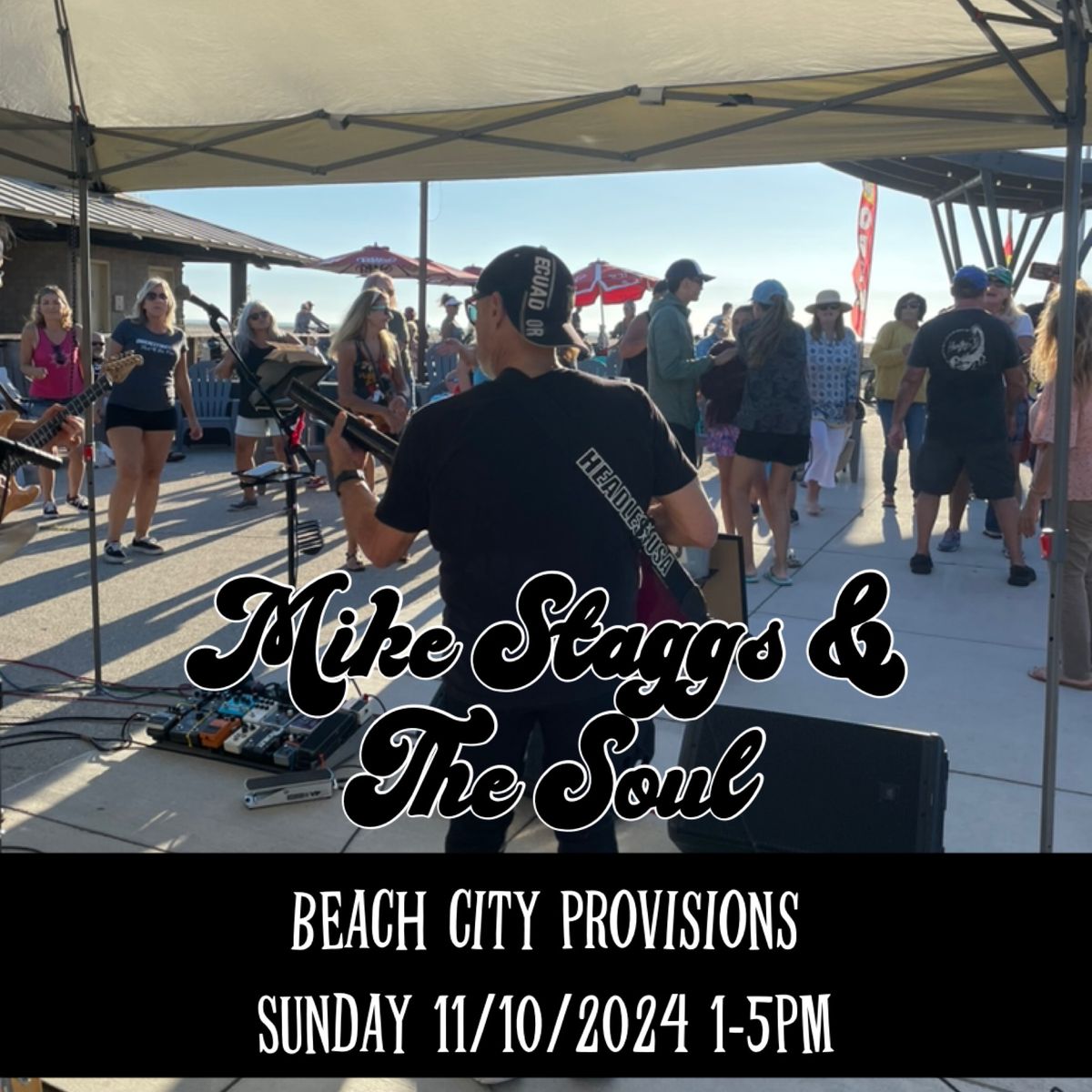 Mike Staggs & The Soul ROCKS Beach City Provisions!