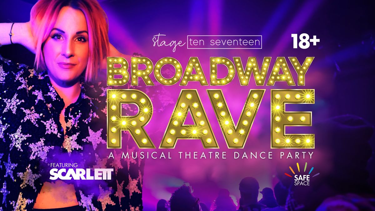 Broadway Rave - Stage Ten Seventeen
