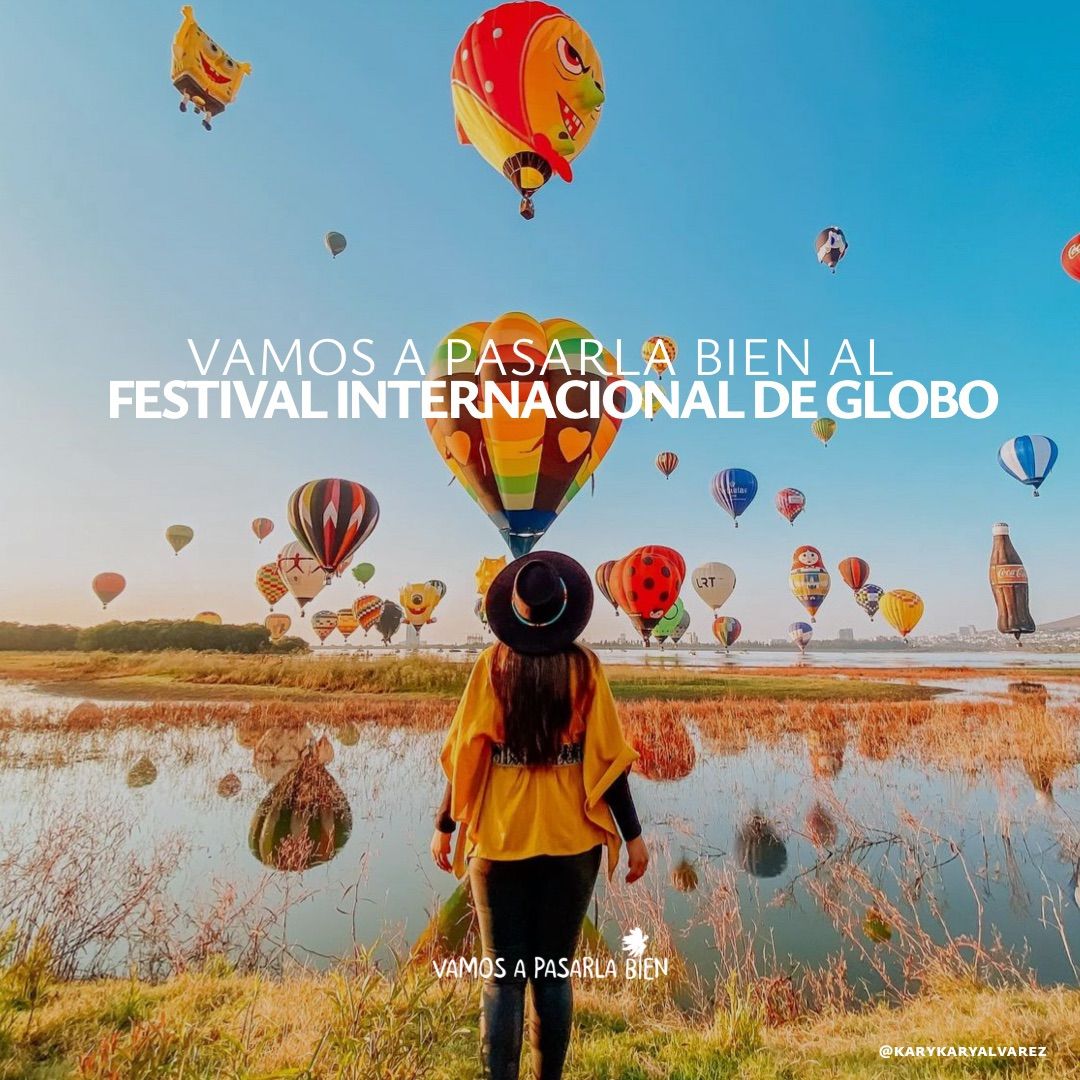 Experiencia Festival del Globo Leon, Guanajuato 