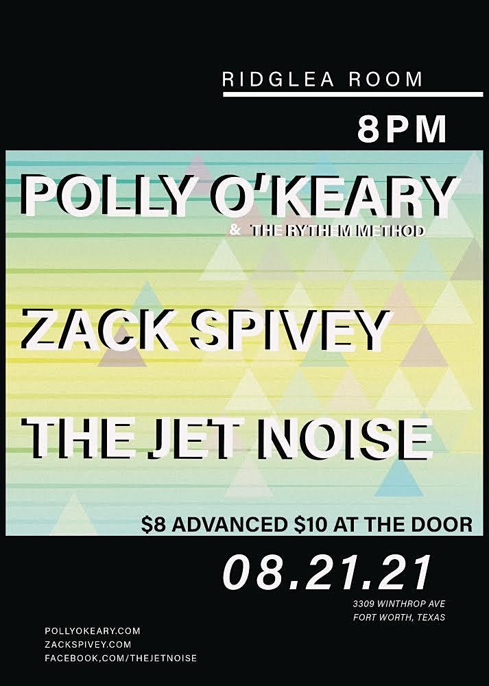 Polly O'Keary & The Rhythm Method, Zack Spivey, The Jet Noise
