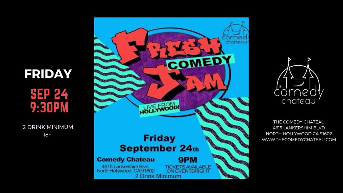 Fresh Comedy Jam at the Comedy Chateau (9\/24)