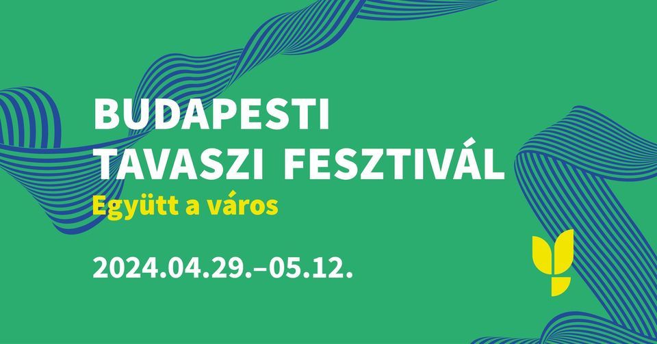 Budapesti Tavaszi Fesztiv\u00e1l 2024