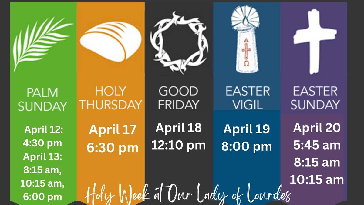 Holy Week at Our Lady of Lourdes