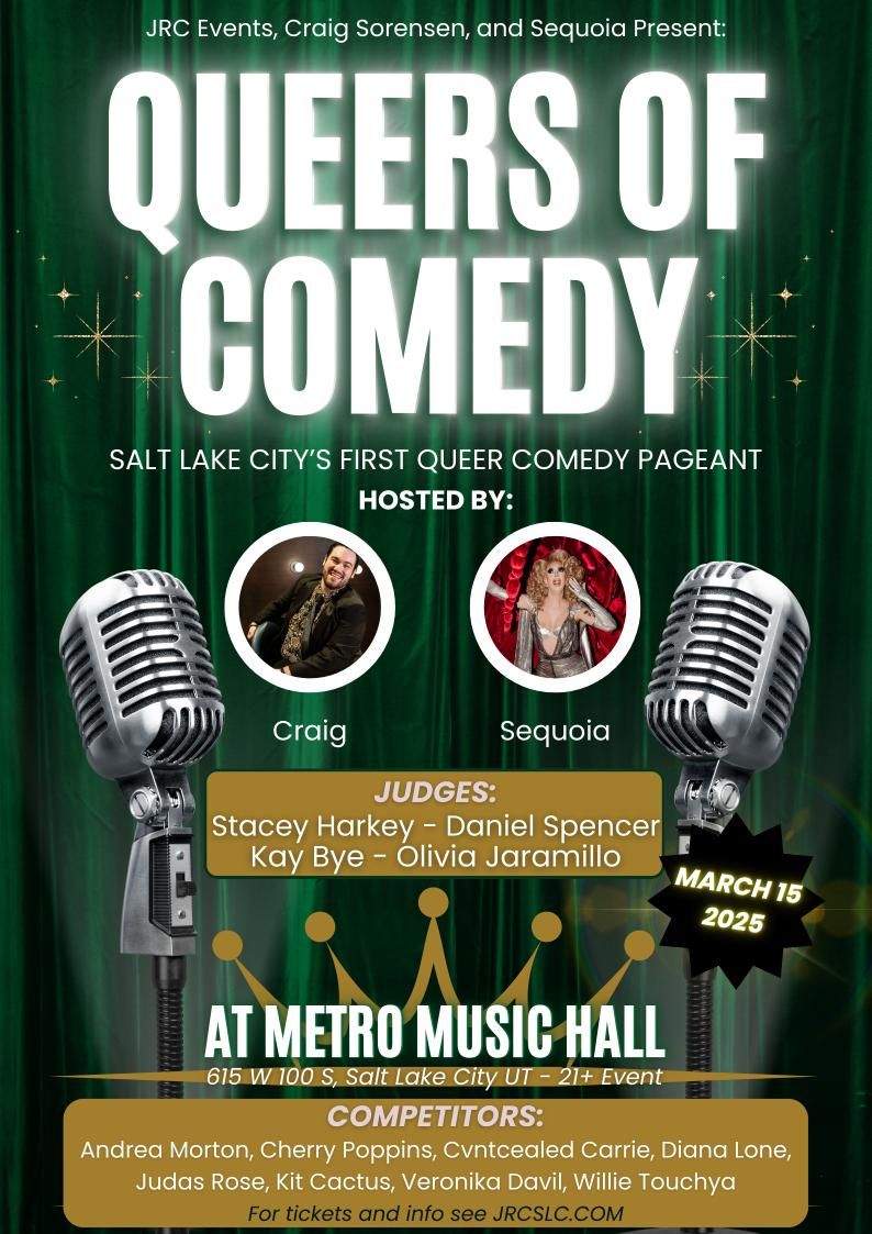 Queers of Comedy - SLC's first comedic pageant! at Metro Music Hall