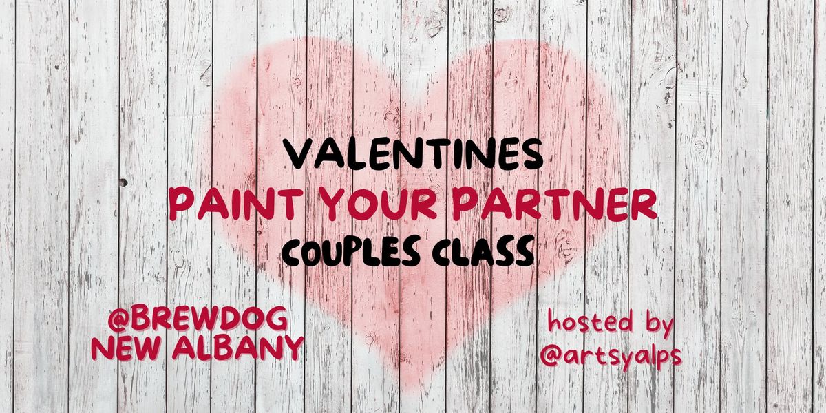 Valentine's Paint Your Partner Date Night