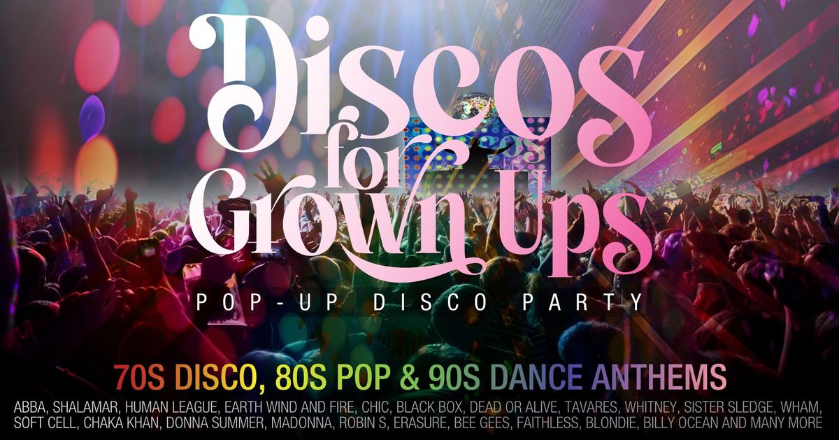 DISCO FOR GROWN UPS