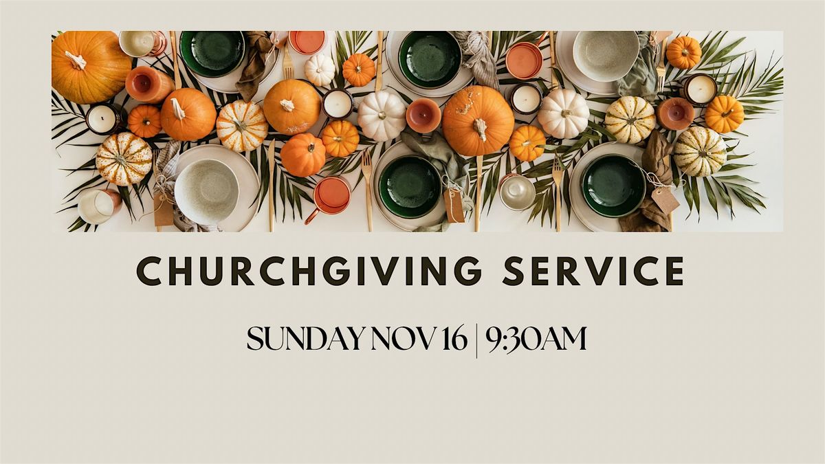 Thanksgiving\/Churchgiving Service 2025