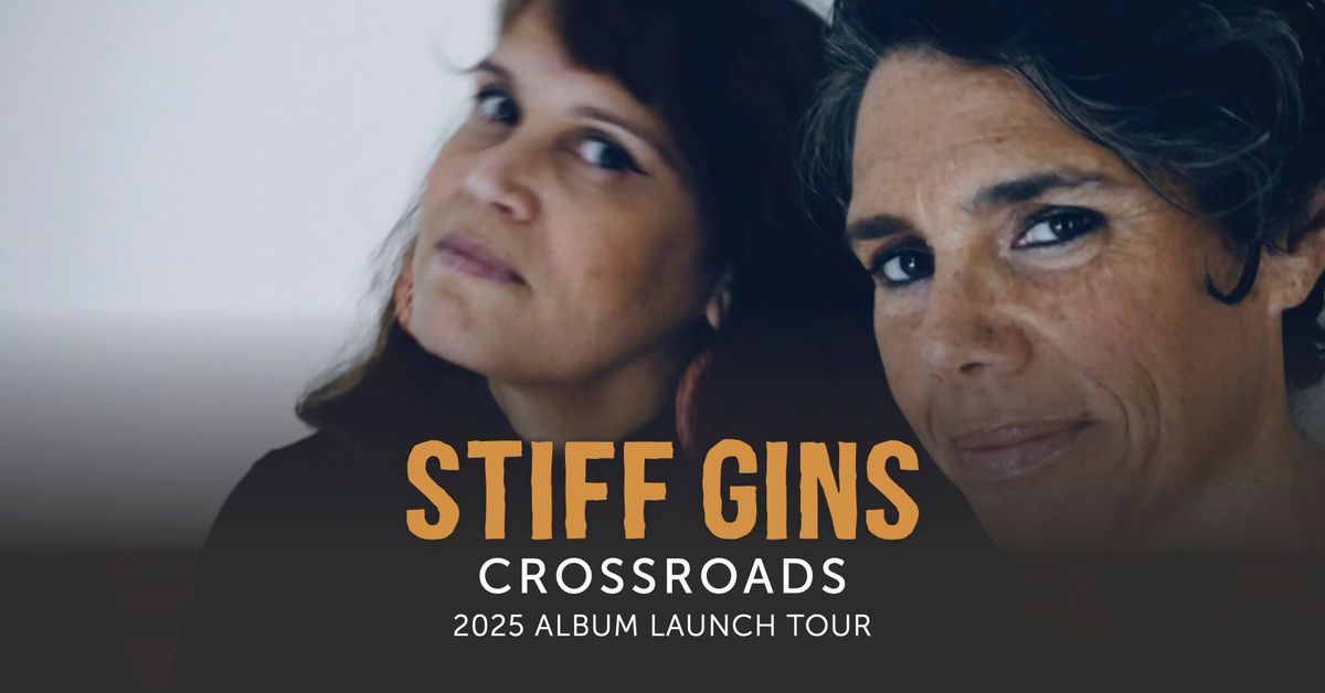 Stiff Gins + Special Guests Anna Smyrk & Zailya 