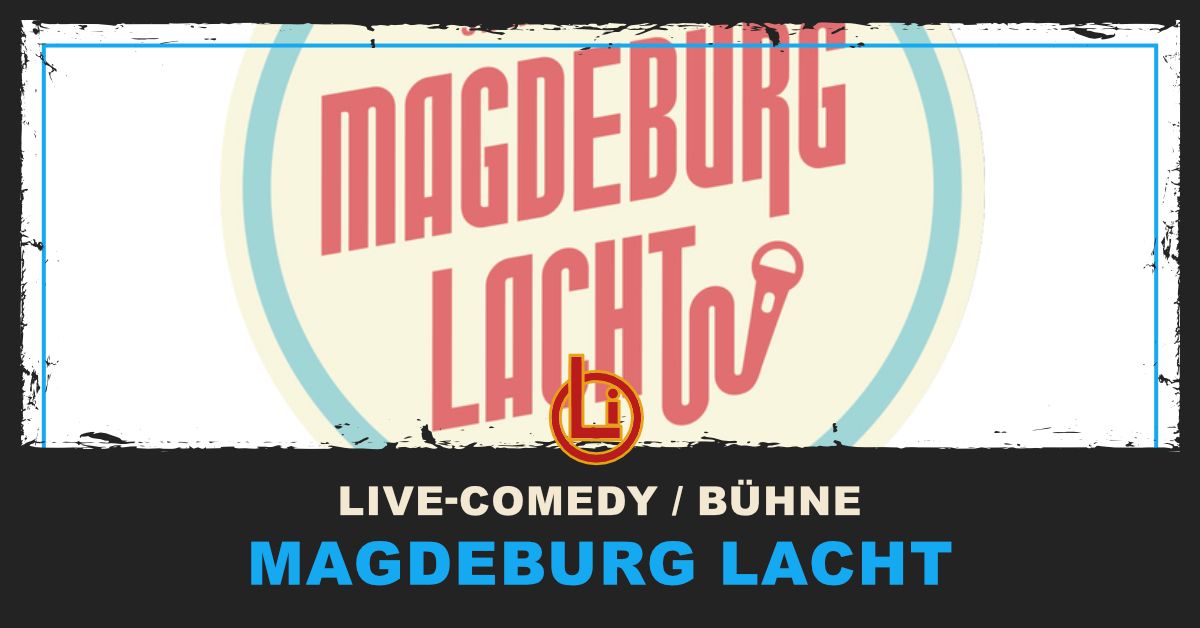 Stand-Up-Comedy \/ Magdeburg Lacht 