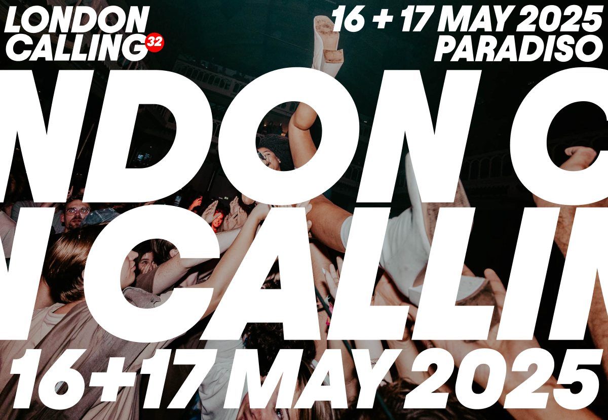 London Calling Festival - 16 + 17 May at Paradiso