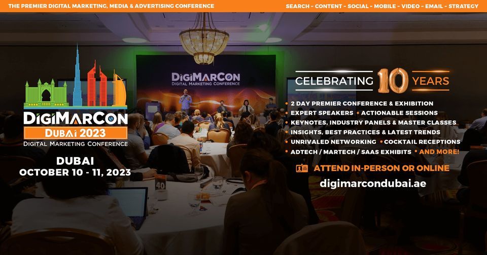 DigiMarCon Dubai 2023 - Digital Marketing, Media and Advertising Conference & Exhibition