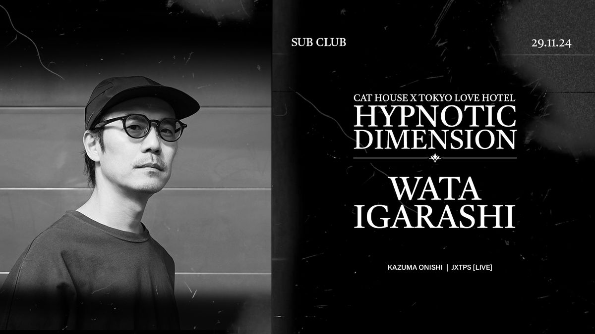 Hypnotic Dimension with Wata Igarashi (JP)