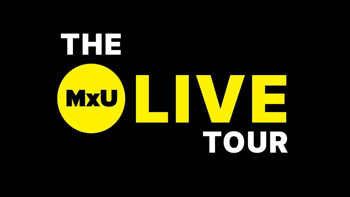The MxU LIVE Tour | Dallas 2021