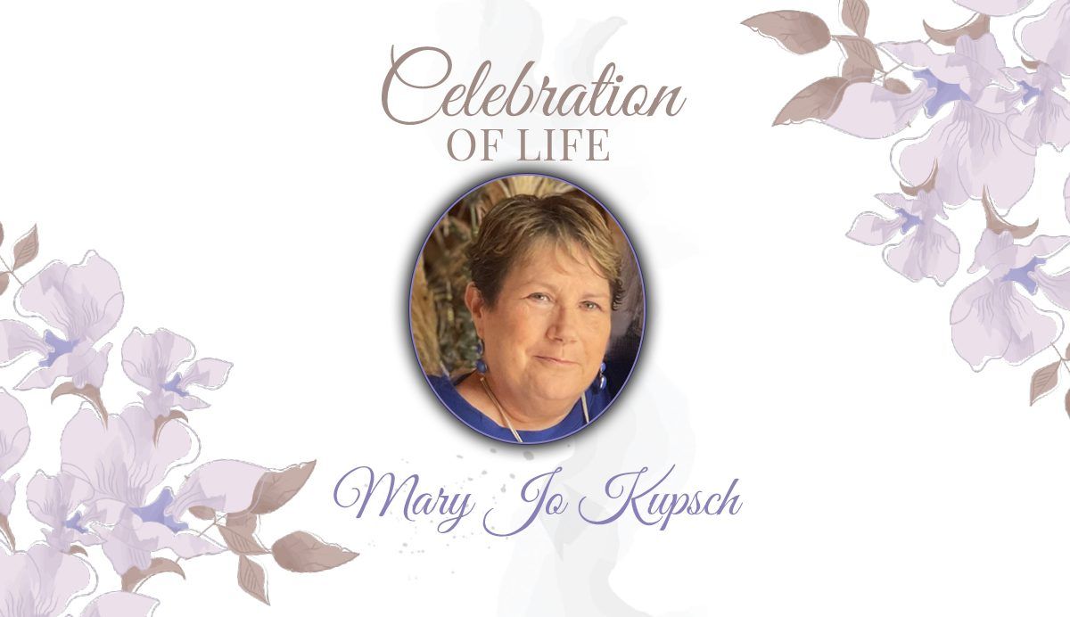 Celebration of Life for Mary Jo Kupsch