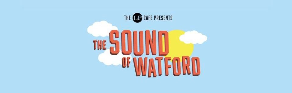 SAVE THE DATE: The Sound of Watford presents... RSD 2024