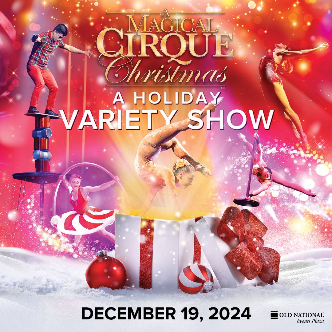 A Magical Cirque Christmas Dinner at Old National Events Plaza