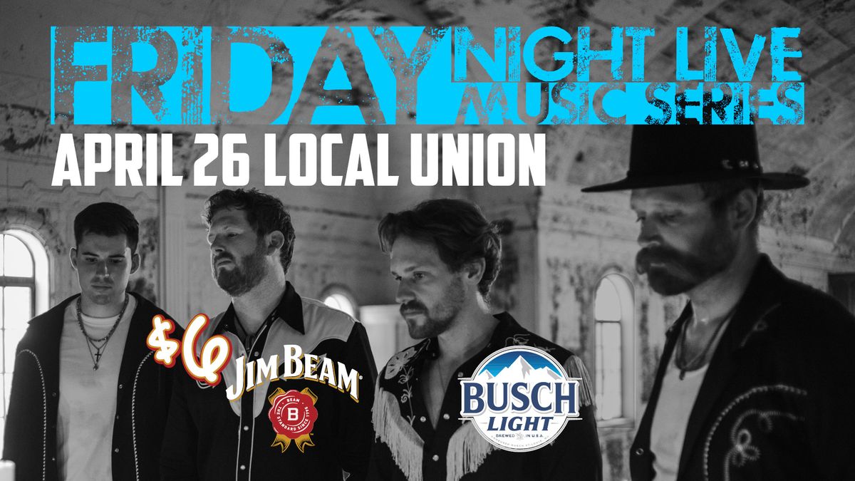 Stan's Friday Night Live Music Series: Local Union