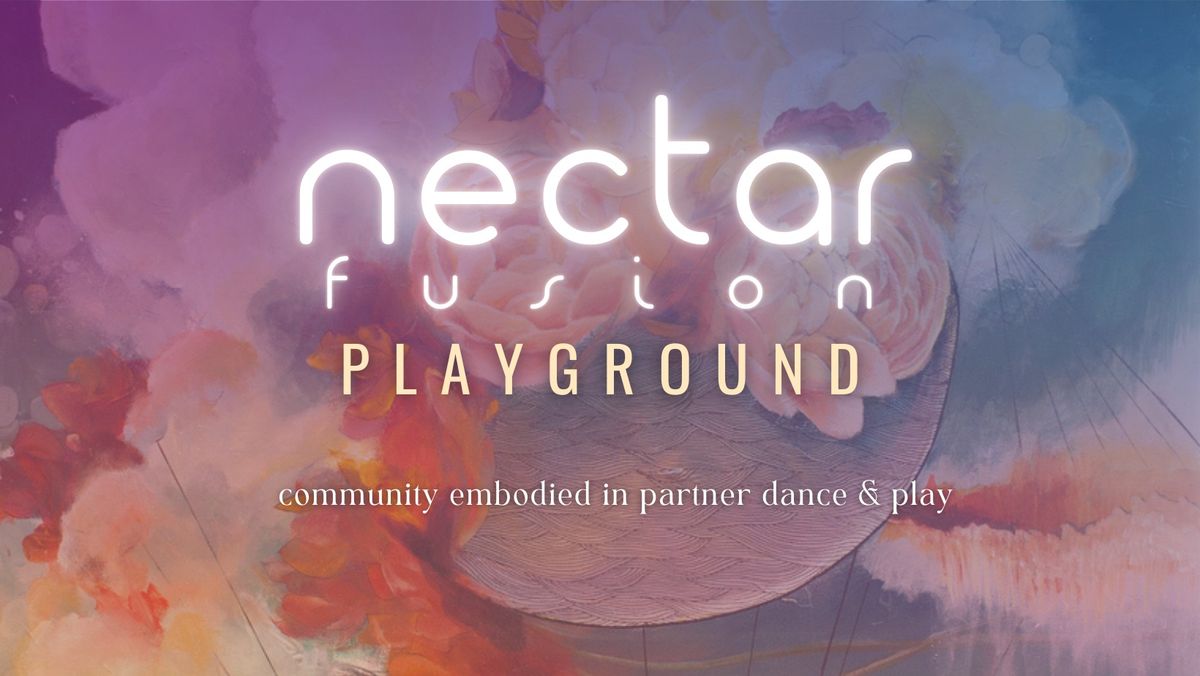 Nectar Fusion Playground ~ Rest, Reset, Protect