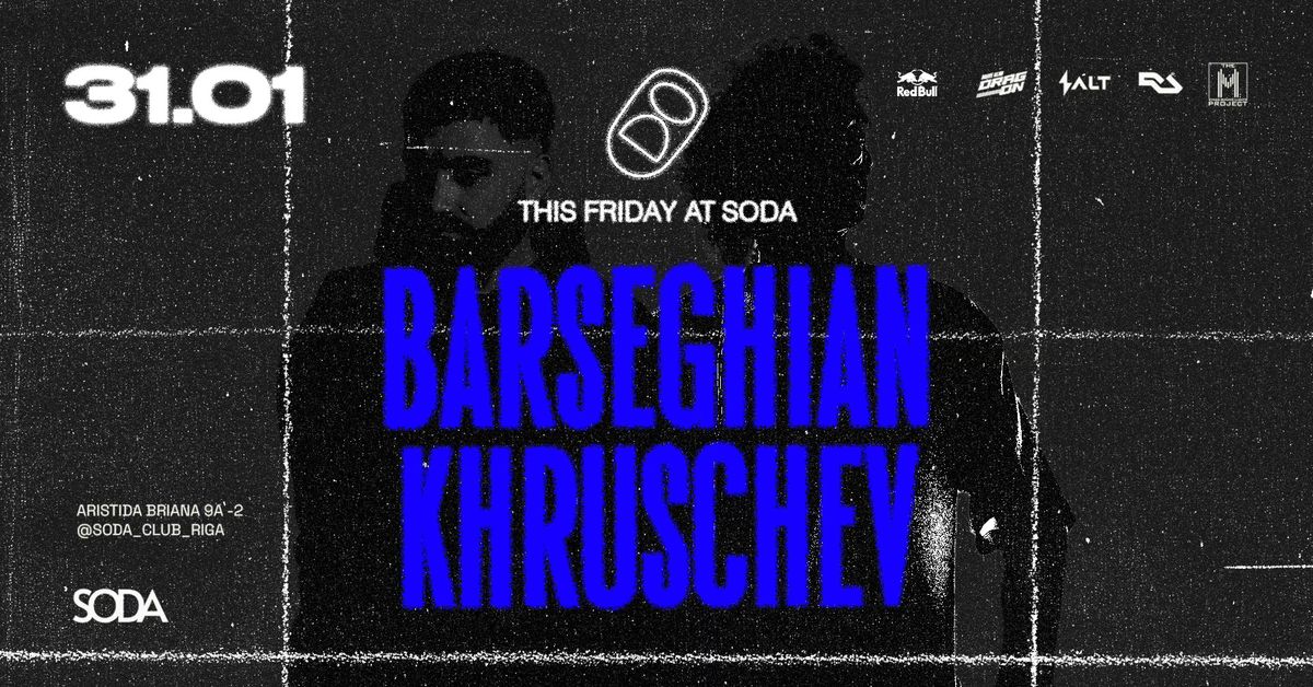 BARSEGHIAN & KHRUSCHEV | RIGA | 31.01.2025