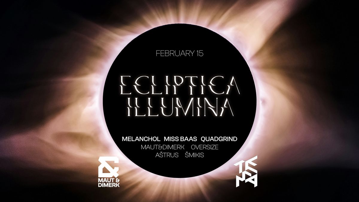 Maut&Dimerk x TEMA presents: Ecliptica Illumina