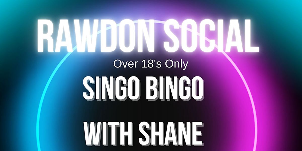 Rawdon does Singo Bingo with Shane