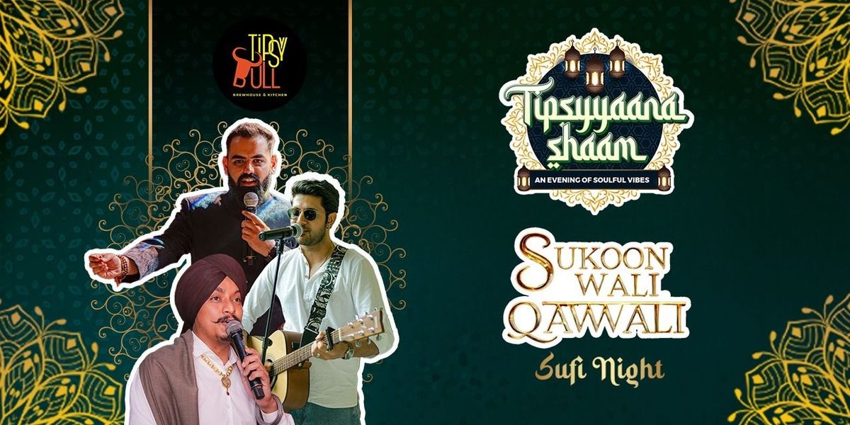 Tipsyaana Shaam X Sukoon Wali Qawwali