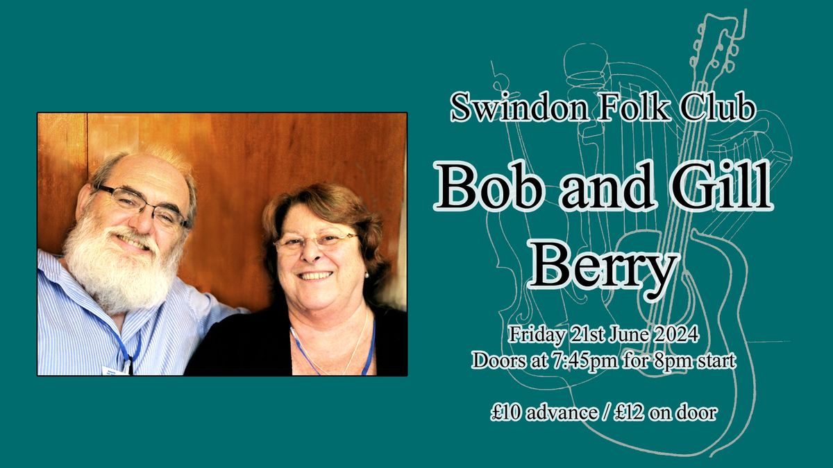 Swindon Folk Club June Guest Night: Bob and Gill Berry