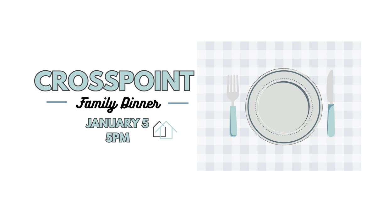 CrossPoint Family Dinner