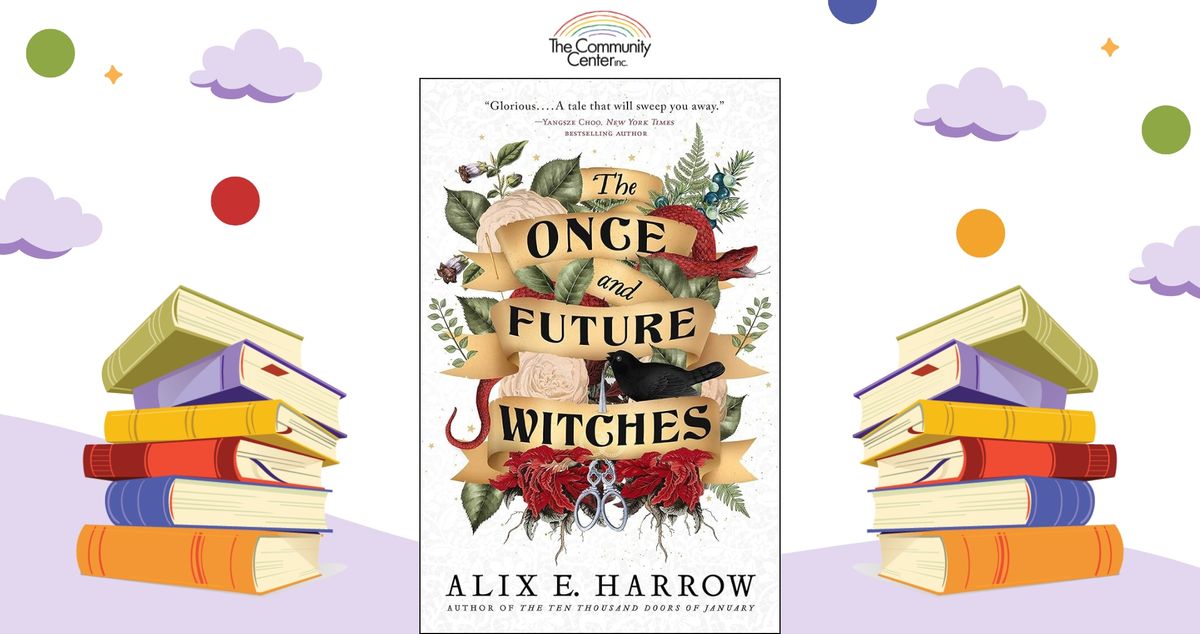 Book Club-The Once and Future Witches by Alix E Harrow