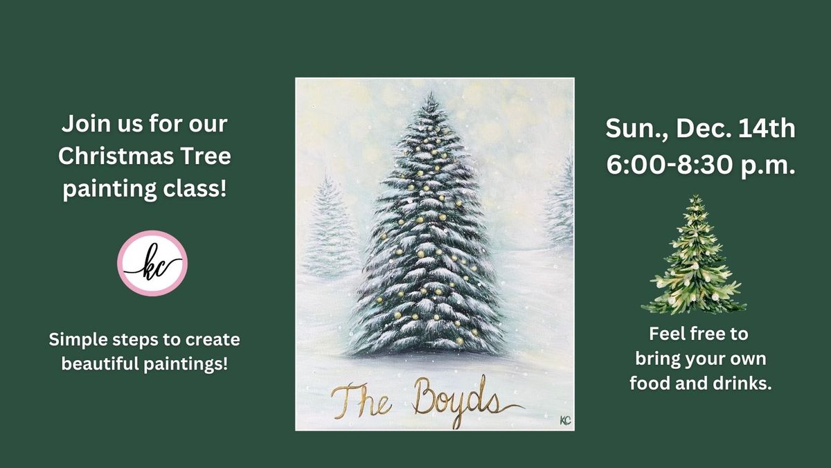 Christmas Tree Painting Class, Sat., Dec. 14th, 6:00-8:30