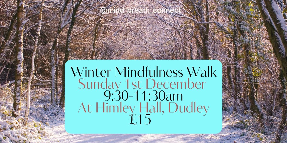 Winter Mindfulness Walk at Himley Hall