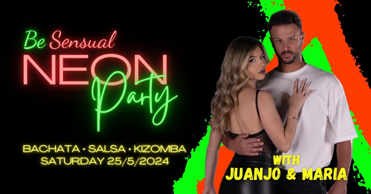 Be Sensual: Neon Party - with Juanjo & Maria (BACHATA, SALSA & KIZOMBA)
