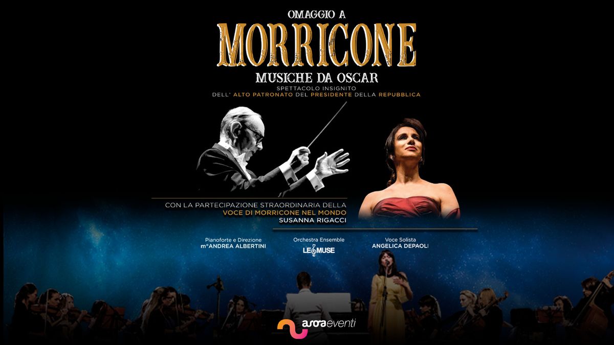 Omaggio a Morricone - Musiche da Oscar (SPECIAL GUEST SUSANNA RIGACCI) || Teatro Delle Muse - Ancona