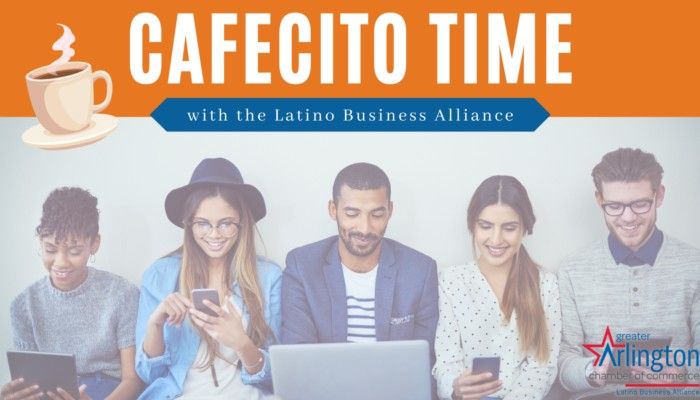 Cafecito Time with the Latino Business Alliance