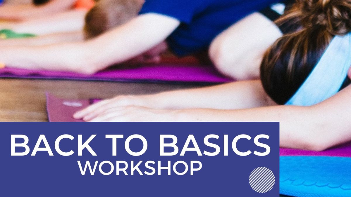 Back to Basics Workshop (West)