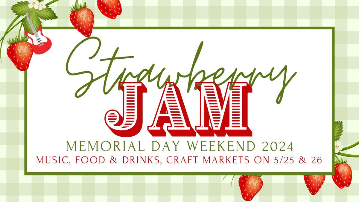 Strawberry Jam Weekend - Saturday & Sunday Craft Markets