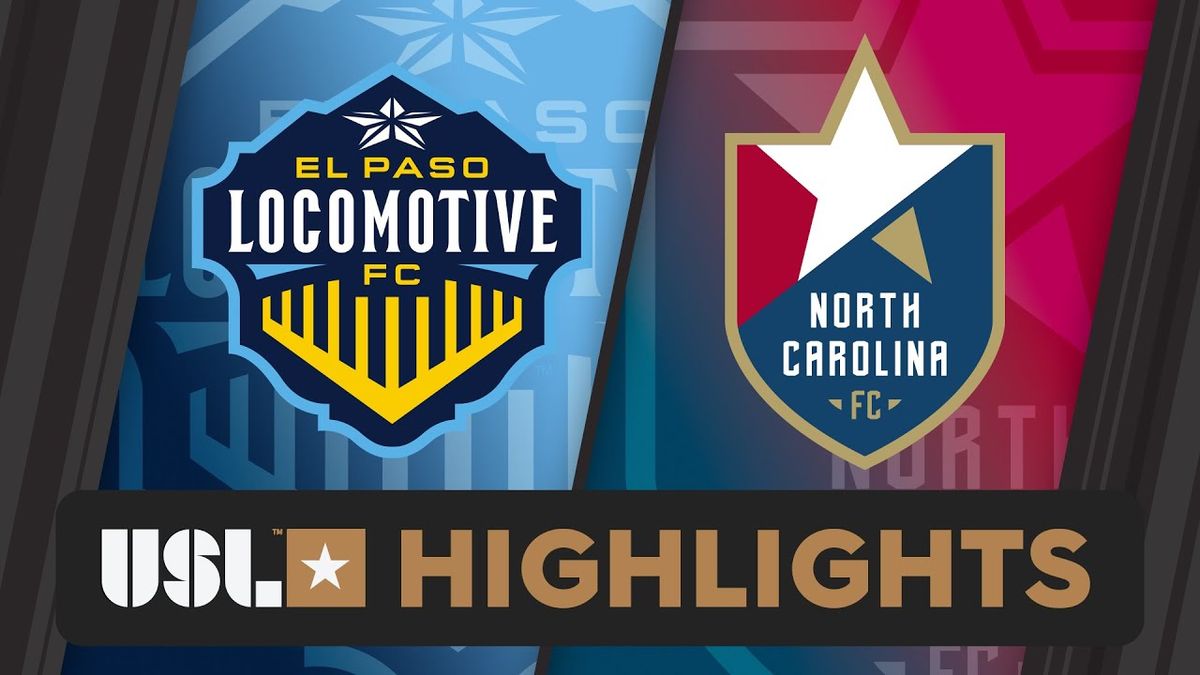 El Paso Locomotive FC at North Carolina FC at WakeMed Soccer Park